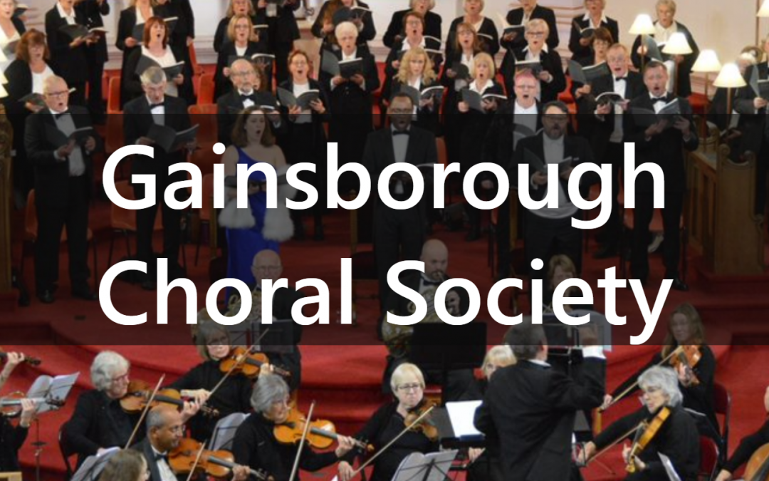 Gainsborough Choral Society Spring Term 2026 on WhatsOnLincs by LincsConnect the Lincolnshire Blogger, LincsBlogger
